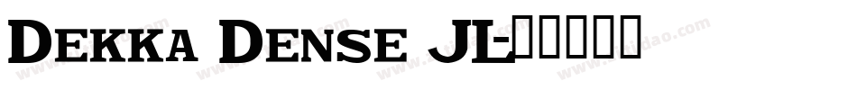 Dekka Dense JL字体转换